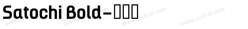 Satochi Bold字体转换